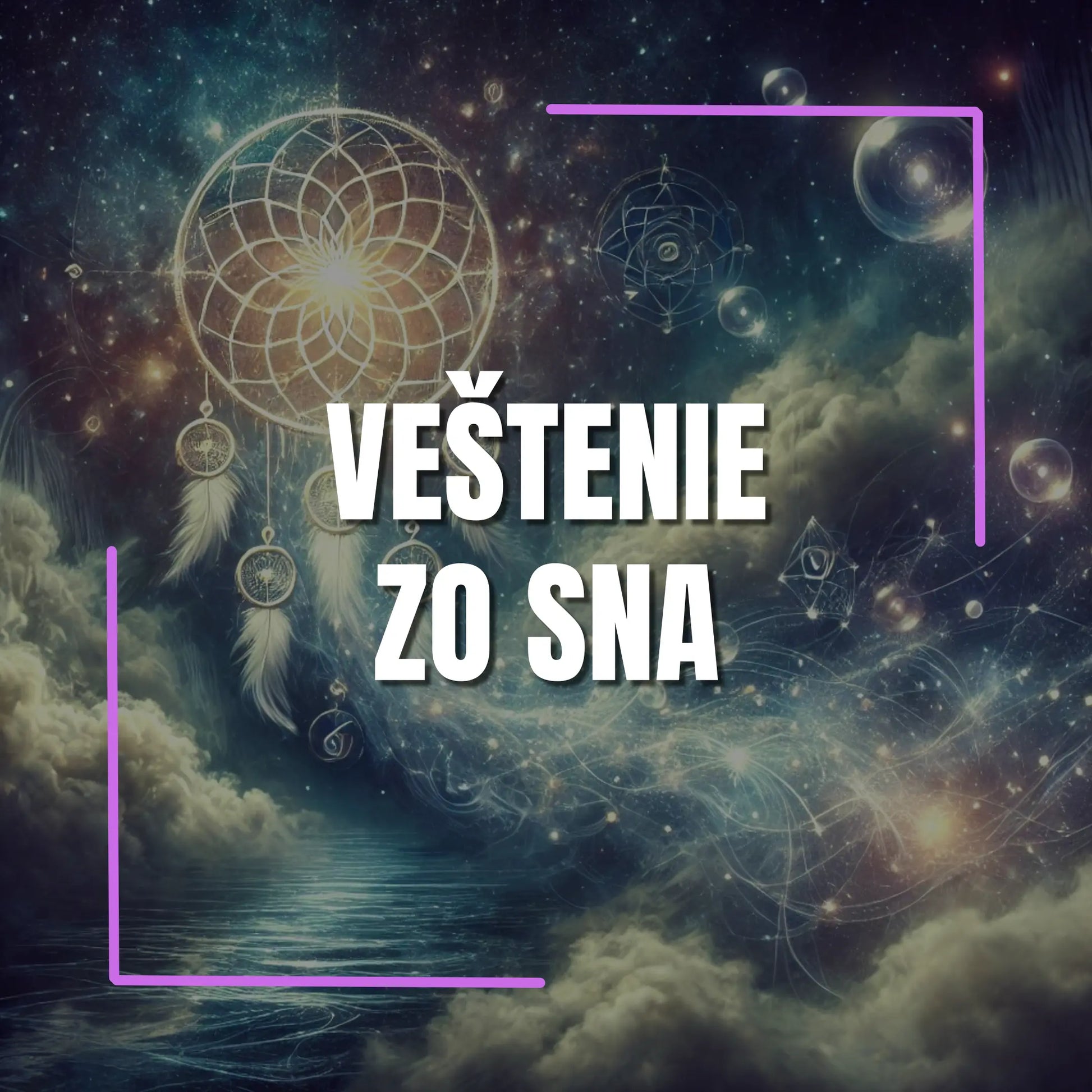 Veštenie zo sna - Odhaľte skryté posolstvá snov Pravda Osudu